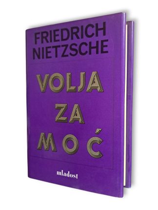 Volja za moć - Friedrich Nietzsche