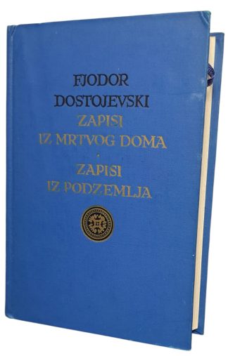 Zapisi iz Mrtvog doma, Zapisi iz podzemlja - Fjodor Mihajlovič Dostojevski