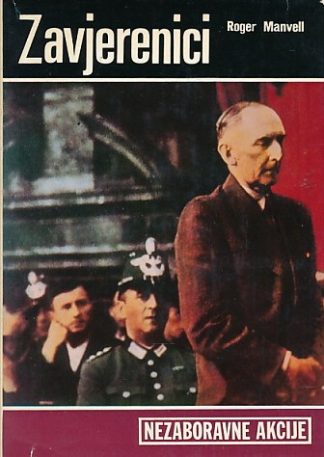 Zavjerenici – atentat na Hitlera - Roger Manvell