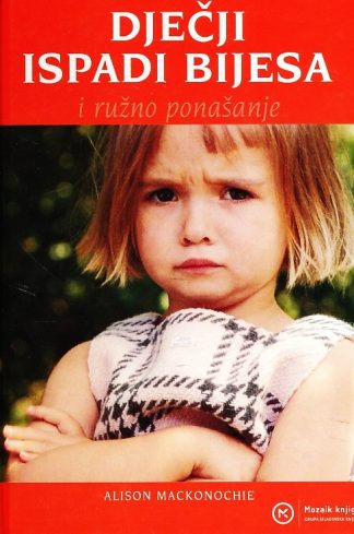 Dječji ispadi bijesa i ružno ponašanje - Alison Mackonochie