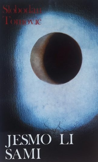 Jesmo li sami - Slobodan Tomović