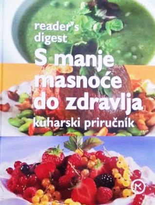 S manje masnoće do zdravlja: kuharski priručnik (Veliki format - tvrdi uvez)