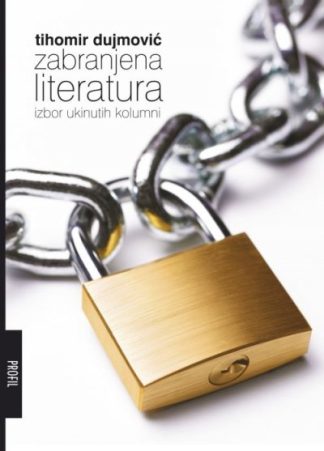 Zabranjena literatura - Tihomir Dujmović