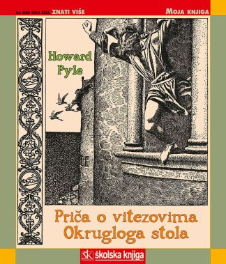Priča o vitezovima Okrugloga stola - Howard Pyle