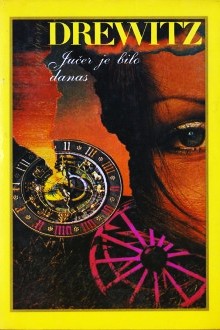 Jučer je bilo danas - Ingeborg Drewitz