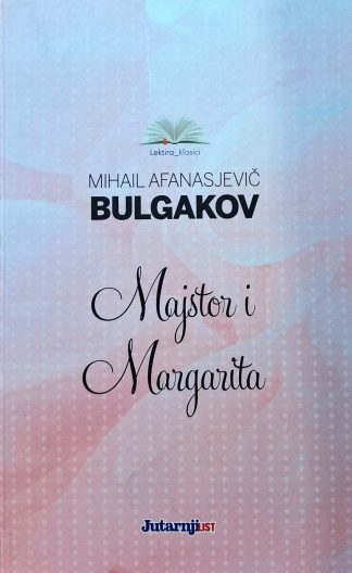 Majstor i Margarita - Mihail Bulgakov