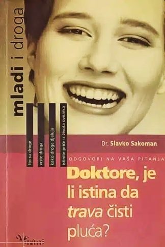 Doktore, je li istina da trava čisti pluća? - Slavko Sakoman