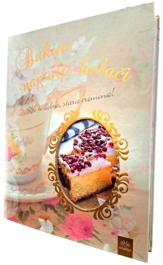 Bakini najbolji kolači - Katarina Justin