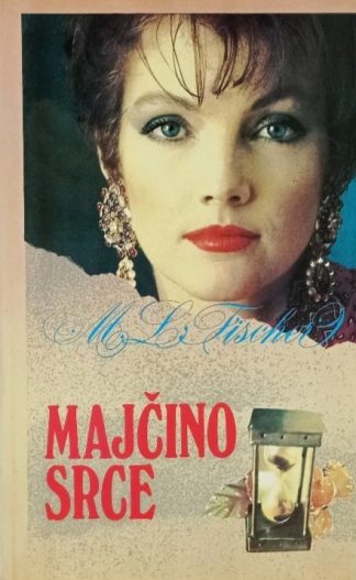 Majčino srce - Marie Louise Fischer