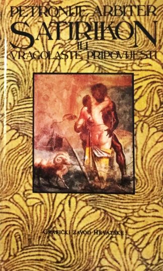 Satirikon ili vragolaste pripovijesti - Petronije Arbiter