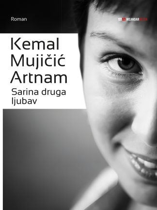 Sarina druga ljubav  - Kemal Mujičić Artnam