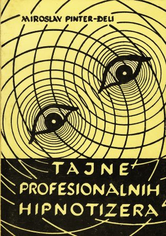 Tajne profesionalnih hipnotizera - Miroslav Pinter