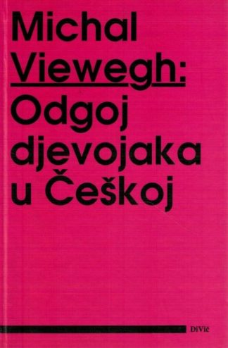 Odgoj djevojaka u Češkoj - Michal Viewegh