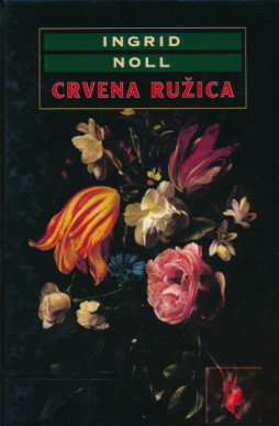 Crvena ružica- Ingrid Noll (Tvrdi uvez)