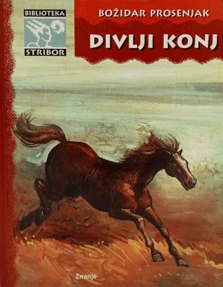 Divlji konj - Božidar Prosenjak