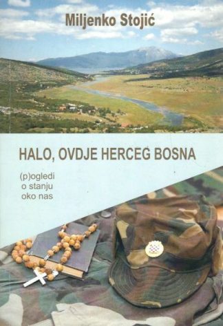 Halo, ovdje Herceg Bosna - Miljenko Stojić