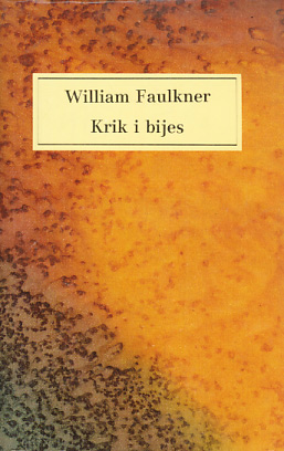 Krik i bijes - William Faulkner