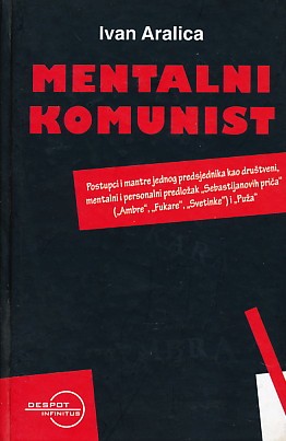 Mentalni komunist - Ivan Aralica