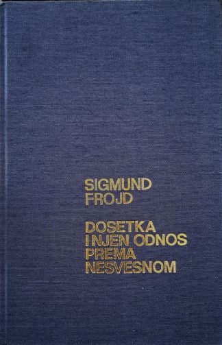 Dosetka i njen odnos prema nesvesnom - Sigmund Freud