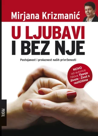 U ljubavi i bez nje - Mirjana Krizmanić