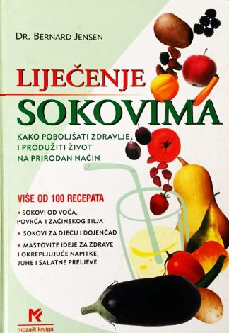 Liječenje sokovima - Bernard Jensen