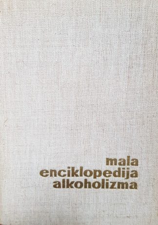Mala enciklopedija alkoholizma - Vladimir Hudolin