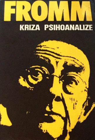 Kriza psihoanalize - Erich Fromm