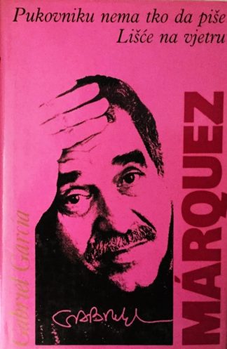 Pukovniku nema tko da piše i Lišće na vjetru - Gabriel Garcia Marquez (tvrdi uvez)
