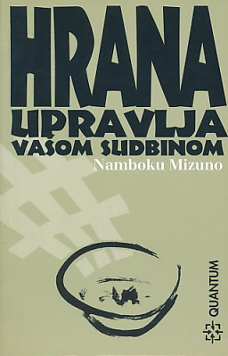 Hrana upravlja vašom sudbinom - Namboku Mizuno