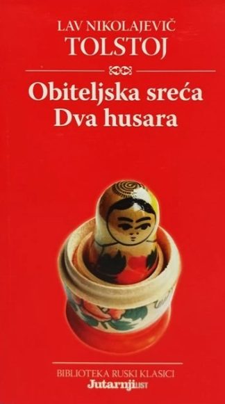Obiteljska sreća, Dva husara - Lav Nikolajevič Tolstoj