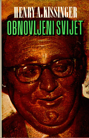 Obnovljeni svijet – Henry A. Kissinger