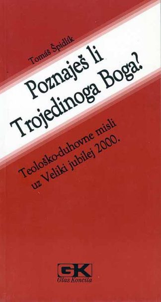Poznaješ li Trojedinoga Boga? – Tomaš Špidlik