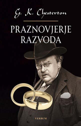 Praznovjerje razvoda - Gilbert Keith Chesterton