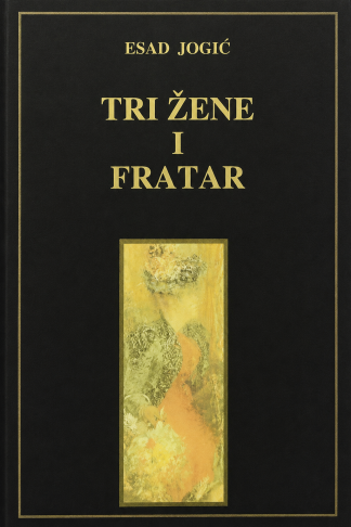 Tri žene i fratar - Esad M. Jogić