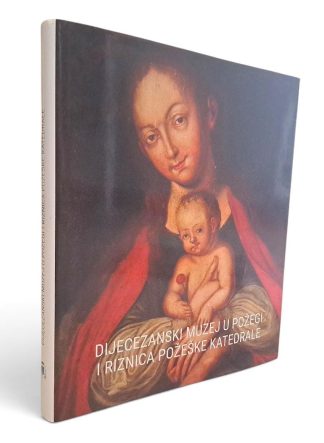 Dijecezanski muzej u Požegi i Riznica požeške katedrale – sakralna umjetnost