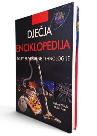 Dječja enciklopedija – Svijet suvremene tehnologije – Michael Wright