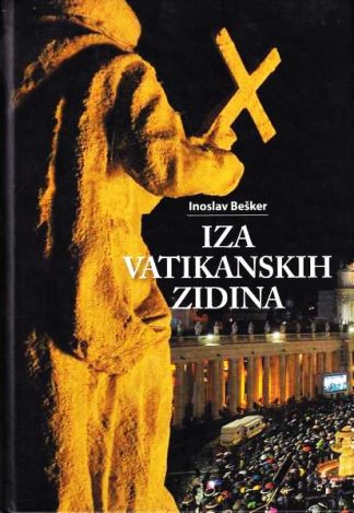 Iza vatikanskih zidina - Inoslav Bešker