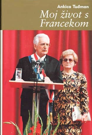 Moj život s Francekom - Ankica Tuđman