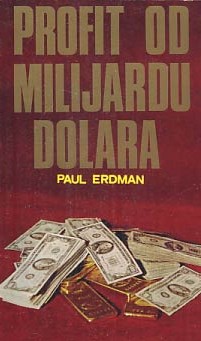 Profit od milijardu dolara - Paul Erdman