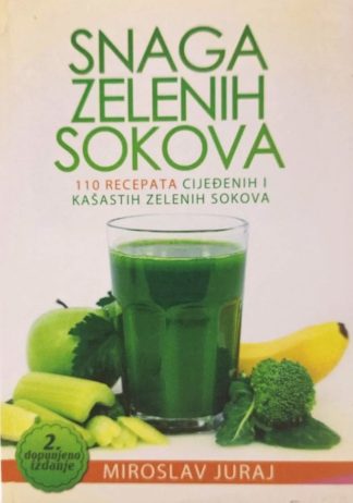 Snaga zelenih sokova - Miroslav Juraj