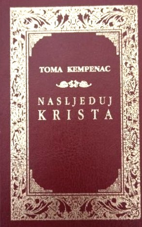 Nasljeduj Krista - Toma Kempenac (1987. godina - Tvrdi uvez - Mali format)