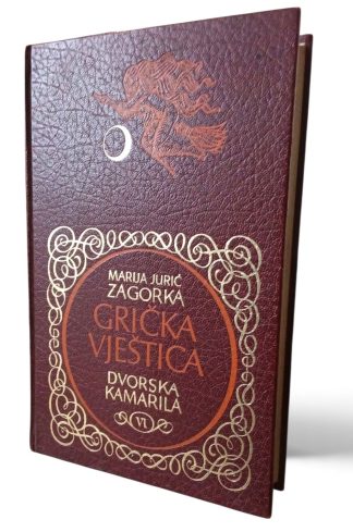 Grička vještica VI: Dvorska kamarila - Marija Jurić Zagorka