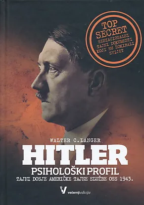 Psihološki profil - Tajni dosje američke tajne službe OSS 1943. - Walter C. Langer