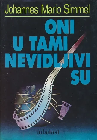 Oni u tami nevidljivi su - Johannes Mario Simmel