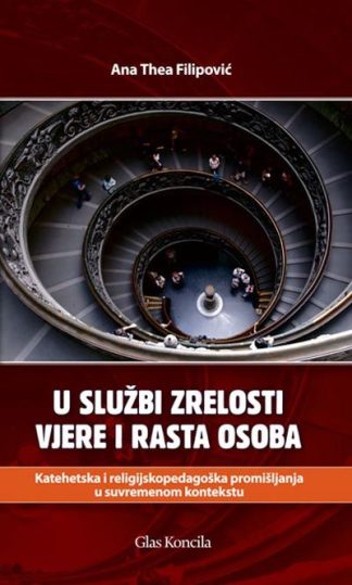 U službi zrelosti vjere i rasta osoba - Ana Thea Filipović (nova knjiga)